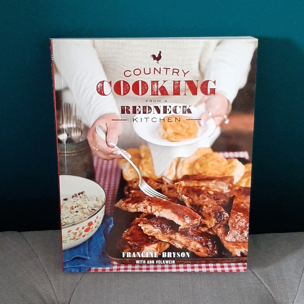 Country Cooking From A Redneck Kitchen Cookbook